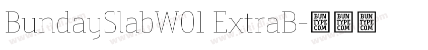 BundaySlabW01 ExtraB字体转换